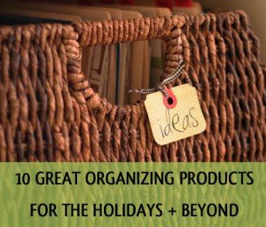 Awesome organizing products to help get organized for the holidays
