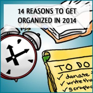 14 Reasons to Get Organized in 2014 | from simplify 101