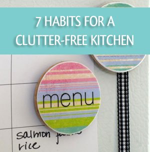 7 simple habits to keep the kitchen organized and clutter-free