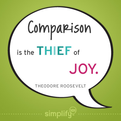 Comparison is the thief of joy. | simplify101.com
