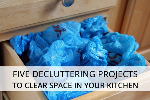Five Decluttering Projects to Clear Space in Your Kitchen from simplify101.com