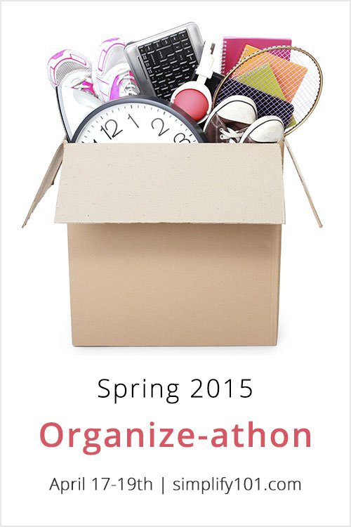 simplify 101 Spring 2015 Organize-athon begins April 17, 2015